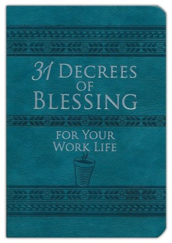 Cover of 31 Decrees of Blessing for Your Work Life