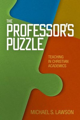 Cover of The Professor's Puzzle: Teaching in Christian Academics - eBook