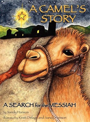 Cover of A Camel's Story, a Search for the Messiah