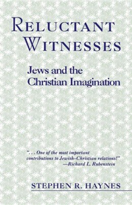 Cover of Reluctant Witnesses: Jews & the Christian Imagination