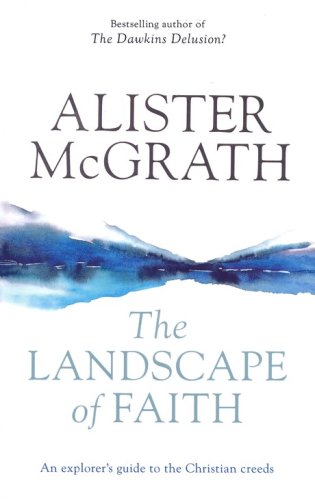 Cover of The Landscape of Faith: An Explorer's Guide to The Christian Creeds