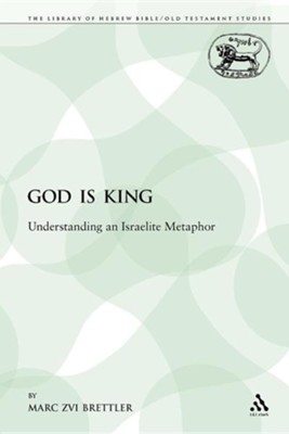 Cover of God Is King: Understanding an Israelite Metaphor