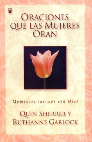 Cover of Oraciones Que Las Mujeres Oran (Prayers Women Pray)