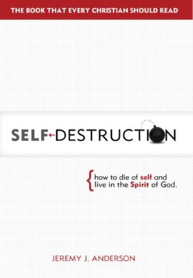 Cover of Self-Destruction: How to Die of Self and Live in the Spirit of God - eBook