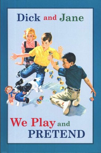 Cover of Dick and Jane: We Play and Pretend