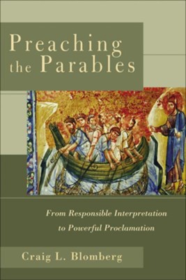 Cover of Preaching the Parables: From Responsible Interpretation to Powerful Proclamation - eBook