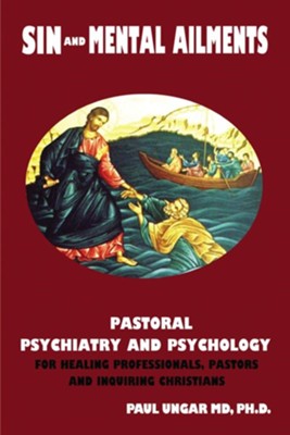 Cover of Sin and Mental Ailments: Pastoral Psychiatry and Psychology for Healing Professionals, Pastors and Inquiring Christians - eBook