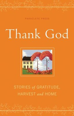 Cover of Thank God: Stories of Gratitude, Harvest and Home - eBook