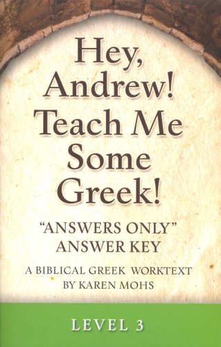 Cover of Hey, Andrew! Teach Me Some Greek! Level 3 Answers Only Answer Key