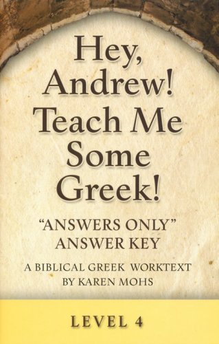 Cover of Hey, Andrew! Teach Me Some Greek! Level 4 Answers Only Answer Key