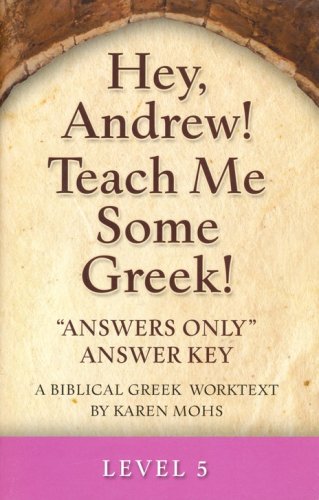 Cover of Hey, Andrew! Teach Me Some Greek! Level 5 Answers Only Answer Key