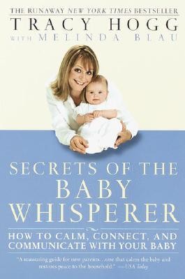 Cover of Secrets of the Baby Whisperer: How to Calm, Connect, and Communicate with Your Baby