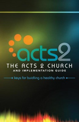 Cover of The Acts 2 Church and Implementation Guide - eBook