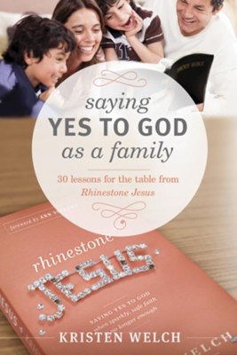 Cover of Saying Yes to God As a Family: 30 Lessons for the Table from Rhinestone Jesus - eBook