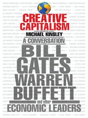 Cover of Creative Capitalism: A Conversation with Bill Gates, Warren Buffett, and Other Economic Leaders - eBook