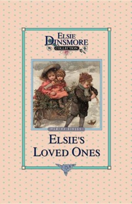 Cover of Elsie and Her Loved Ones, Book 27