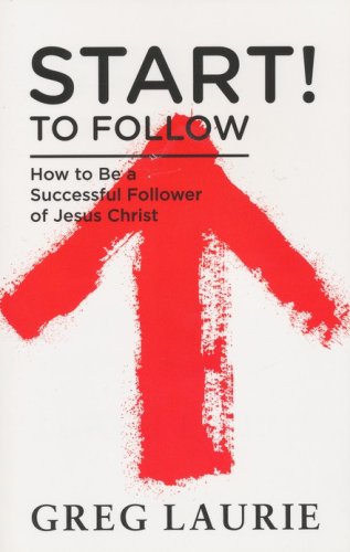 Cover of Discipleship, Start! To Follow: How to Be a Successful Follower of Jesus Christ
