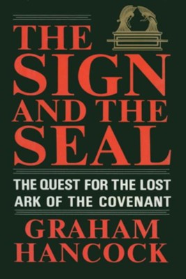 Cover of The Sign and the Seal: The Quest for the Lost Ark of the Covenant - eBook