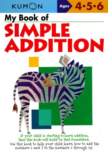 Cover of Kumon My Book of Simple Addition, Ages 4-6