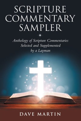 Cover of Scripture Commentary Sampler: Anthology of Scripture Commentaries Selected and Supplemented by a Layman
