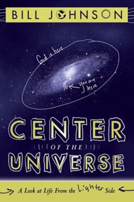 Cover of Center of the Universe: A Look at Life From the Lighter Side - eBook
