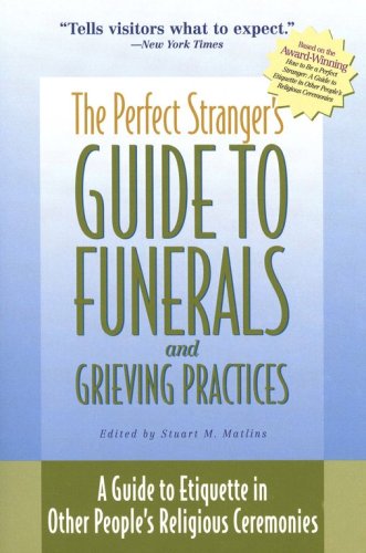 Cover of The Perfect Stranger's Guide to Funerals and Grieving Practices