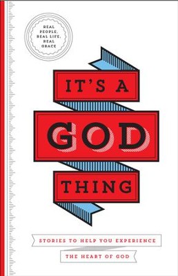 Cover of It's a God Thing ... Stories to Help You Experience the Heart of God