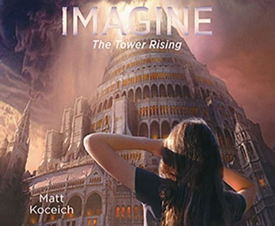 Cover of Imagine...The Tower Rising, Unabridged Audiobook on CD