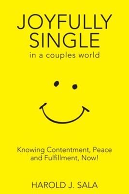 Cover of Joyfully Single in a Couples' World: Knowing Contentment, Peace, and Fulfillment-Now / Digital original - eBook