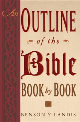 Cover of An Outline of the Bible: A Thorough Overview of the King James Version of the Bible