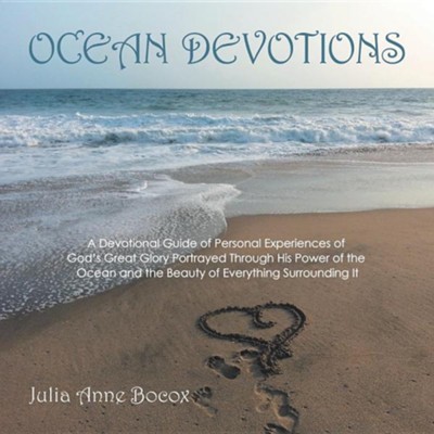 Cover of Ocean Devotions: A Devotional Guide of Personal Experiences of God's Great Glory Portrayed Through His Power of the Ocean and the Beaut