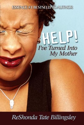 Cover of Help! I've Turned Into My Mother