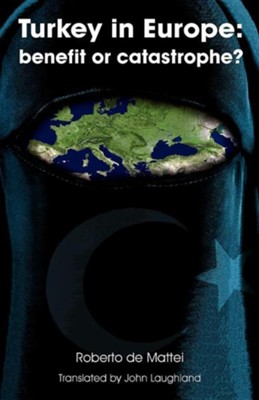 Cover of Turkey in Europe: Benefit or Catastrophe?