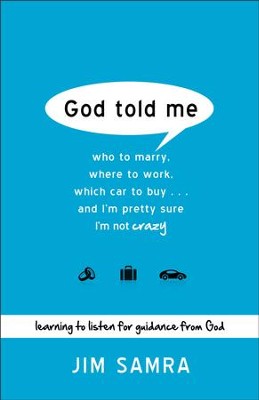 Cover of God Told Me: Who to Marry, Where to Work, Which Car to Buy...And I'm Pretty Sure I'm Not Crazy - eBook