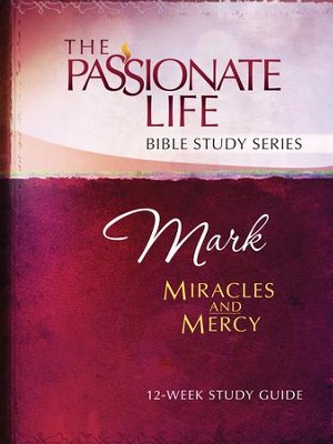 Cover of Mark: Miracles and Mercy 12-Week Bible Study Guide - eBook