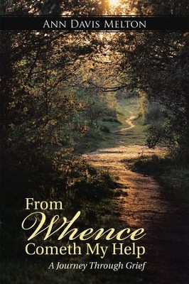 Cover of From Whence Cometh My Help: A Journey Through Grief - eBook