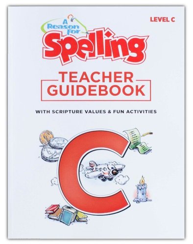 Cover of A Reason for Spelling, Level C: Teacher Guidebook (Updated Edition)