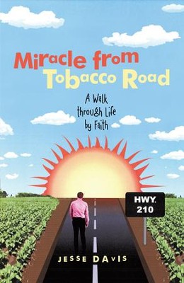 Cover of Miracle from Tobacco Road: A Walk through Life by Faith - eBook