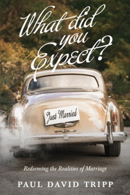 Cover of What Did You Expect?: Redeeming the Realities of Marriage - eBook