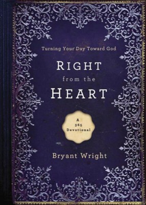Cover of Right From the Heart: Turning Your Day Toward God - eBook