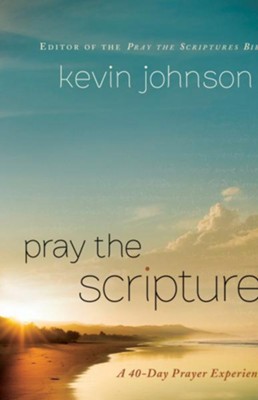 Cover of Pray the Scriptures: A 40-Day Prayer Experience - eBook