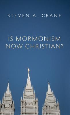 Cover of Is Mormonism Now Christian?