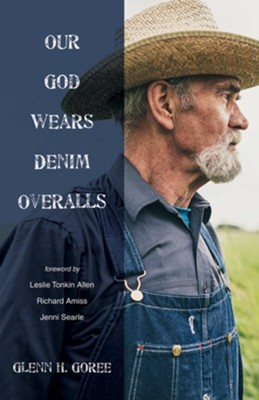 Cover of Our God Wears Denim Overalls - eBook