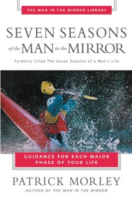 Cover of Seven Seasons of the Man in the Mirror: Guidance for Each Major Phase of Your Life - eBook
