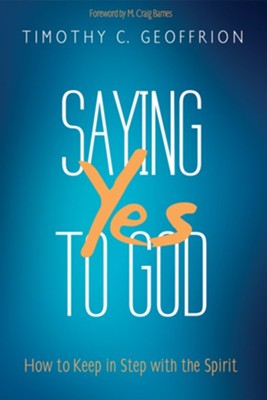Cover of Saying Yes to God: How to Keep in Step with the Spirit - eBook