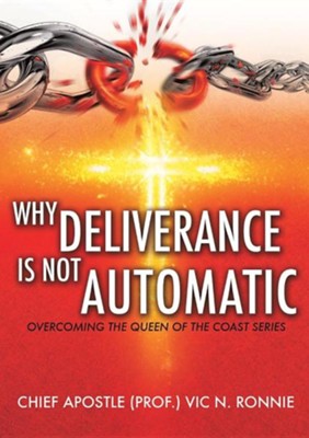 Cover of Why Deliverance Is Not Automatic