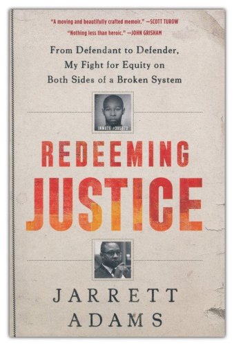 Cover of Redeeming Justice: From Defendant to Defender, My Fight for Equity on Both Sides of a Broken System