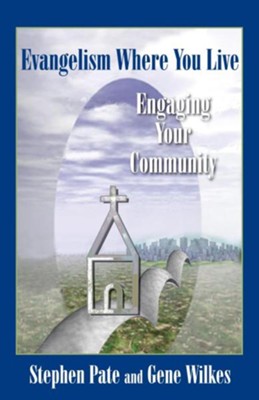 Cover of Evangelism Where You Live: Engaging Your Community