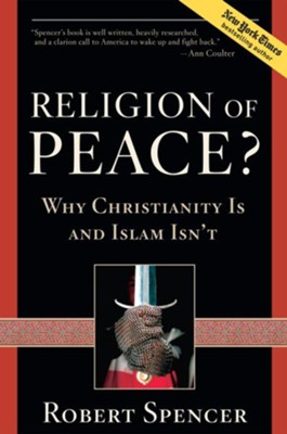 Cover of A Religion of Peace?: Why Christianity Is and Islam Isn't - eBook