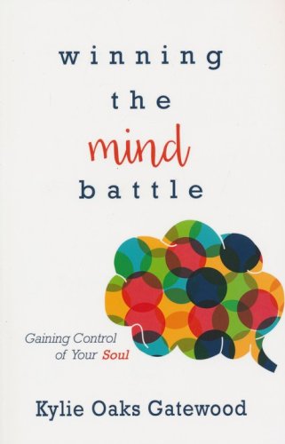 Cover of Winning the Mind Battle: Gaining Control of Your Soul